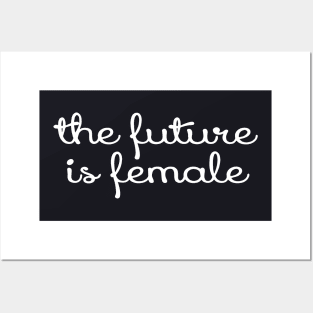 The Future Is Female Tees Script The Future Feminism Wife Posters and Art